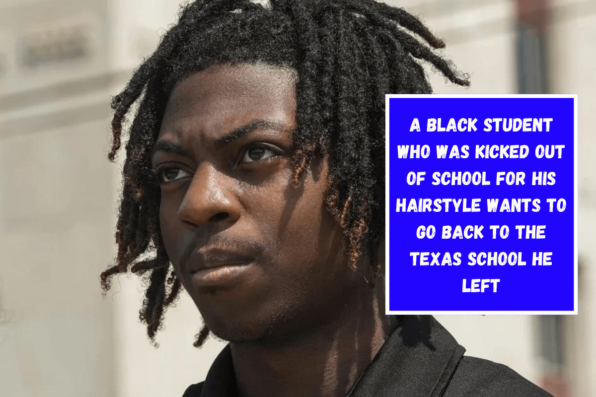 A Black student who was kicked out of school for his hairstyle wants to go back to the Texas school he left