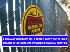 A Piedmont nonprofit tells people about the possible building of natural gas pipelines in several counties