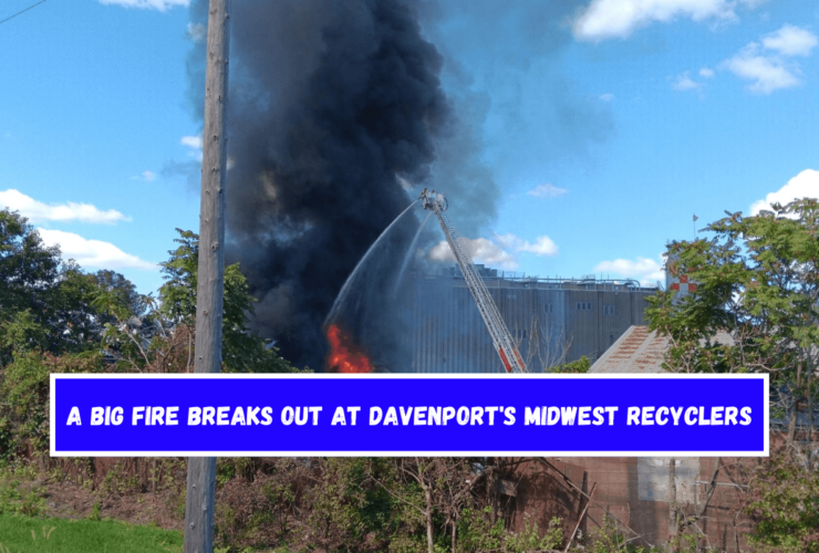 A big fire breaks out at Davenport's Midwest Recyclers