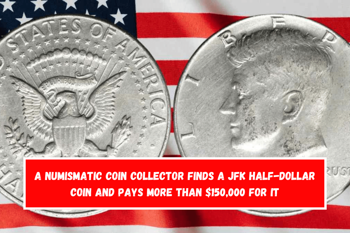 A numismatic coin collector finds a JFK half-dollar coin and pays more than $150,000 for it