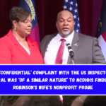 A ‘confidential’ complaint with the US Inspector General was ‘of a similar nature’ to NCDHHS findings in Robinson's wife's nonprofit probe