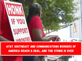 AT&T Southeast and Communications Workers of America reach a deal, and the strike is over