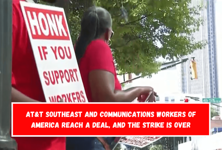 AT&T Southeast and Communications Workers of America reach a deal, and the strike is over