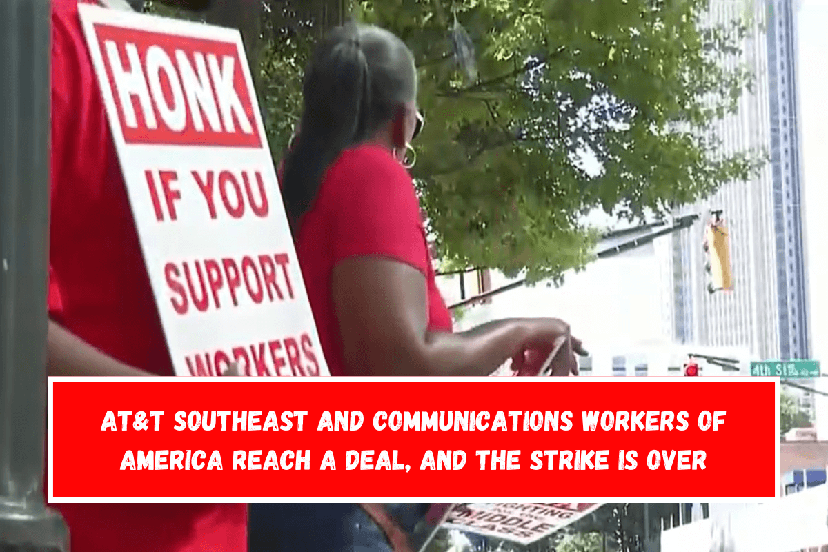 AT&T Southeast and Communications Workers of America reach a deal, and the strike is over