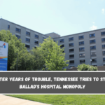 After years of trouble, Tennessee tries to stop Ballad's hospital monopoly