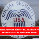 All Social Security benefits will change in 2025 5 changes affecting retirement income