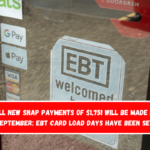 All new SNAP payments of $1,751 will be made in September EBT card load days have been set