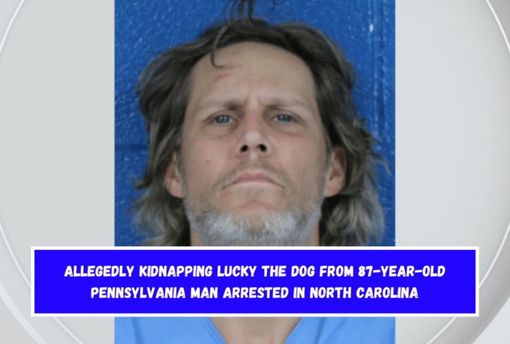 Allegedly kidnapping Lucky the dog from 87-year-old Pennsylvania man arrested in North Carolina