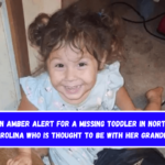 An Amber Alert for a missing toddler in North Carolina who is thought to be with her grandma