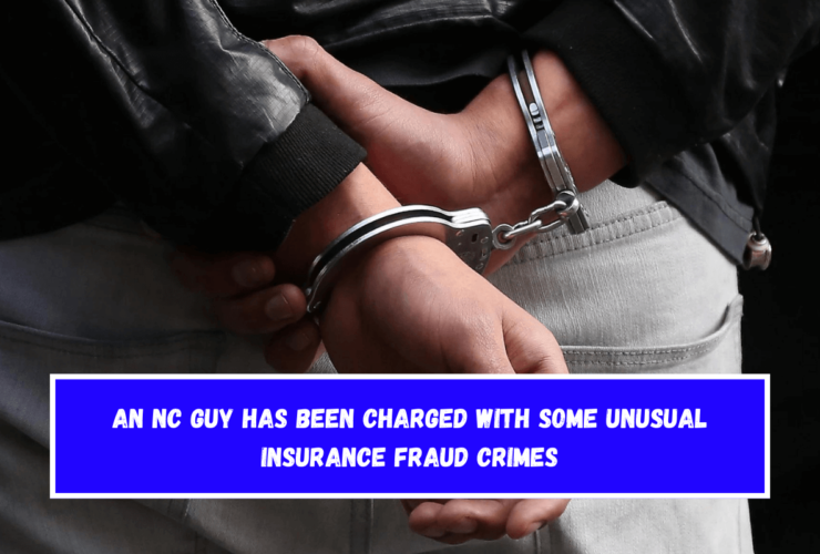 An NC guy has been charged with some unusual insurance fraud crimes