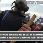 An officer's sentence will be cut by six months on January 6 because of a Supreme Court decision