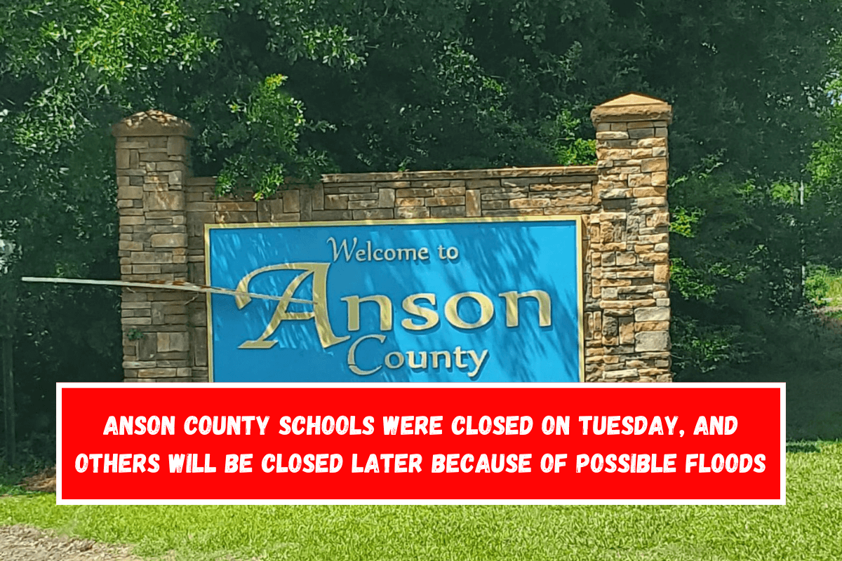 Anson County Schools were closed on Tuesday, and others will be closed later because of possible floods