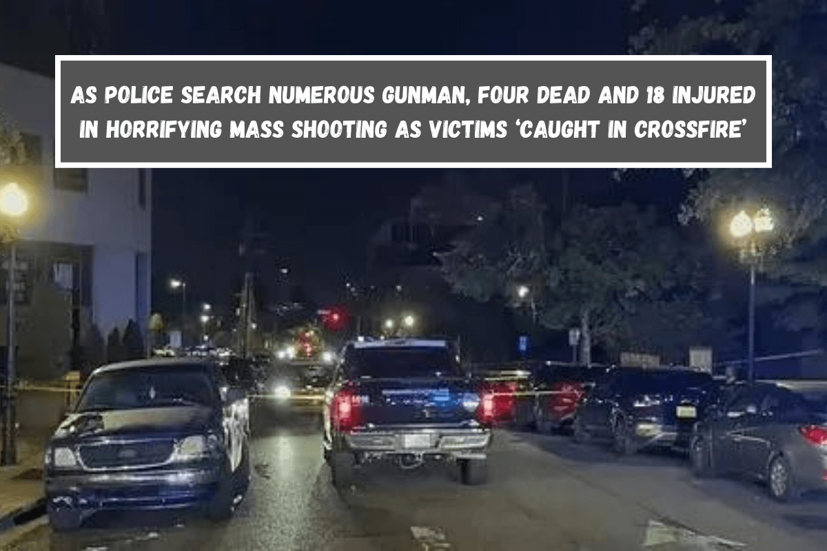 As police search numerous gunman, four dead and 18 injured in horrifying mass shooting as victims ‘caught in crossfire’