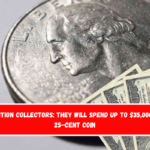 Attention collectors They will spend up to $35,000 on a 25-cent coin