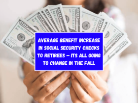 Average benefit increase in Social Security checks to retirees – Its all going to change in the fall