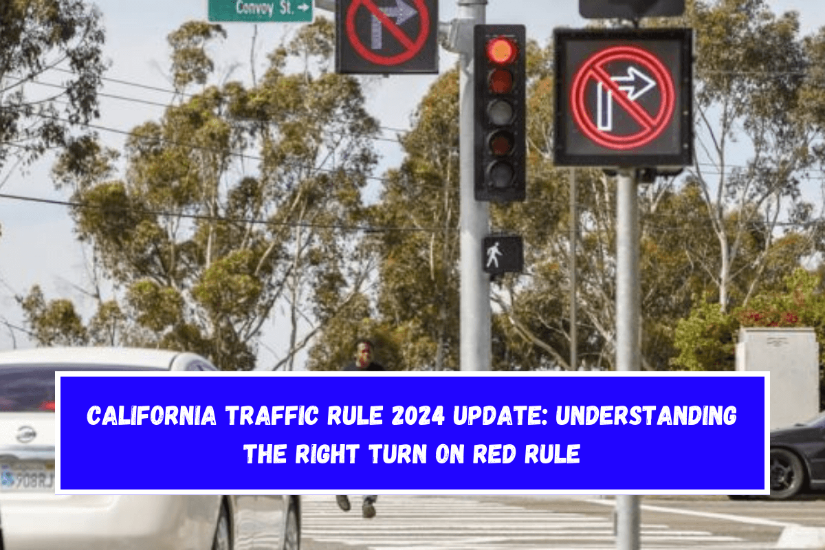 California Traffic Rule 2024 Update Understanding the Right Turn on Red Rule