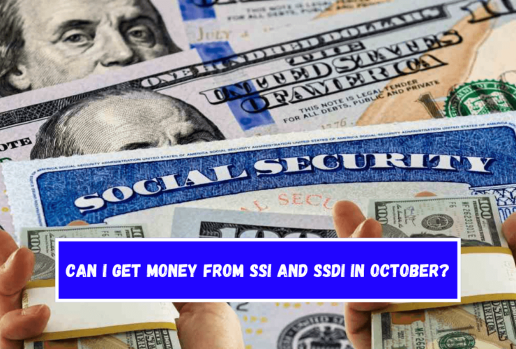 Can I get money from SSI and SSDI in October