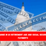 Change in US Retirement Age and Social Security Payments