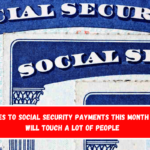 Changes to Social Security payments this month that will touch a lot of people