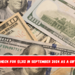 Check for $1,312 in September 2024 as a gift