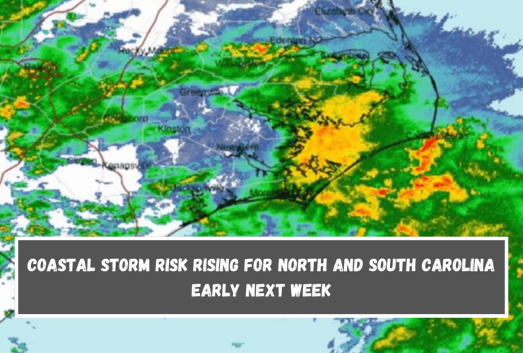 Coastal storm risk rising for North and South Carolina early next week