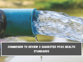 Commission to review 3 suggested PFAS health standards