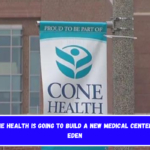 Cone Health is going to build a new medical center in Eden