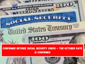 Confirmed Retiree Social Security Check – The October date is confirmed