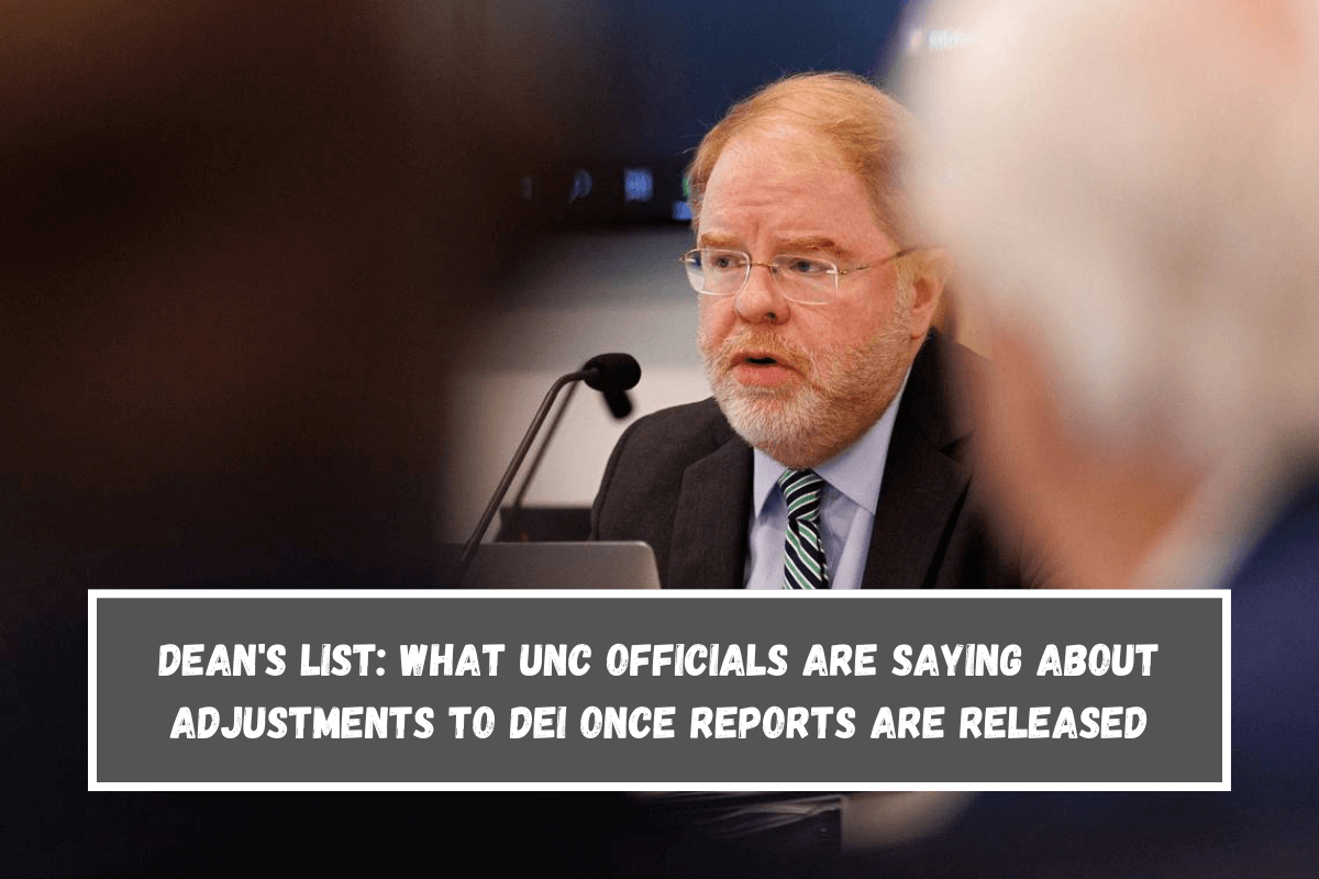 Dean's List What UNC officials are saying about adjustments to DEI once reports are released