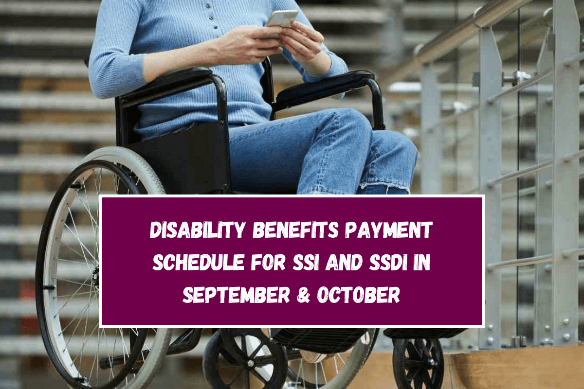 Disability benefits payment schedule for SSI and SSDI in September & October