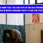 Do you know that you can vote in the 2024 presidential race in North Carolina Ways to see the status