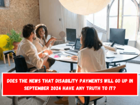 Does the news that disability payments will go up in September 2024 have any truth to it