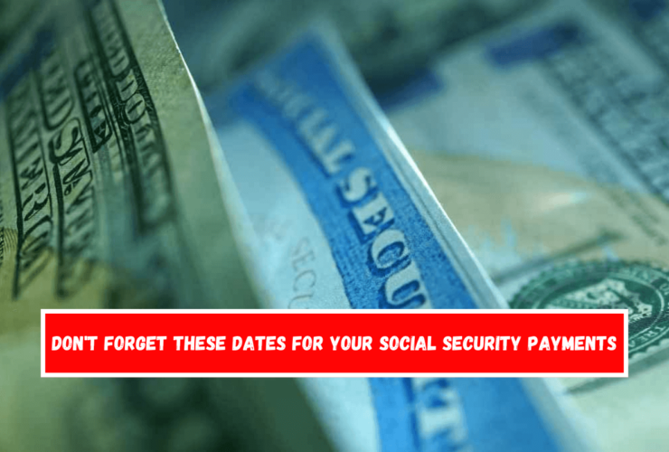 Don't forget these dates for your Social Security payments