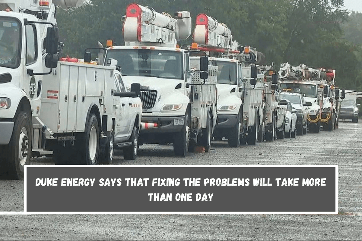 Duke Energy says that fixing the problems will take more than one day