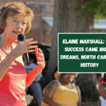 Elaine Marshall: With success came bigger dreams, North Carolina history