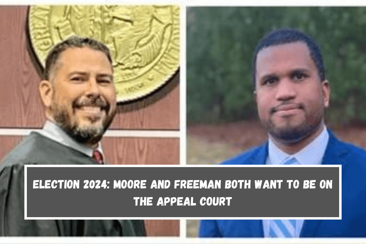 Election 2024 Moore and Freeman both want to be on the appeal court