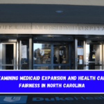 Examining Medicaid expansion and health care fairness in North Carolina