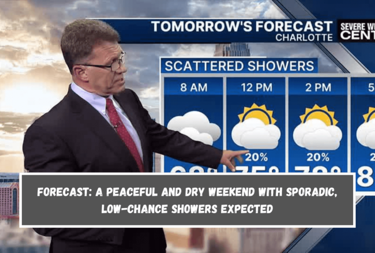 FORECAST A peaceful and dry weekend with sporadic, low-chance showers expected