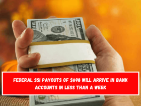 Federal SSI payouts of $698 will arrive in bank accounts in less than a week