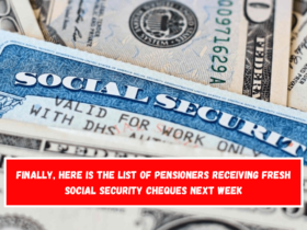 Finally, Here is the list of pensioners receiving fresh Social Security cheques next week