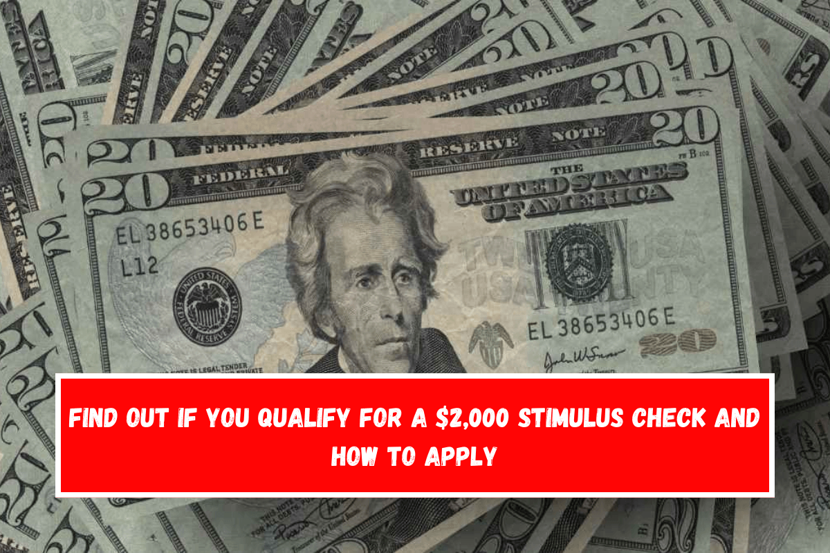 Find out if you qualify for a $2,000 stimulus check and how to apply