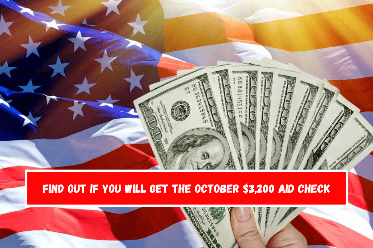 Find out if you will get the October $3,200 aid check