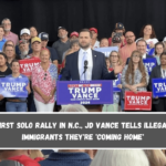 First solo rally in N.C., JD Vance tells illegal immigrants they're 'coming home'