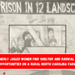 Formerly jailed women find shelter and radical new opportunities on a rural North Carolina farm