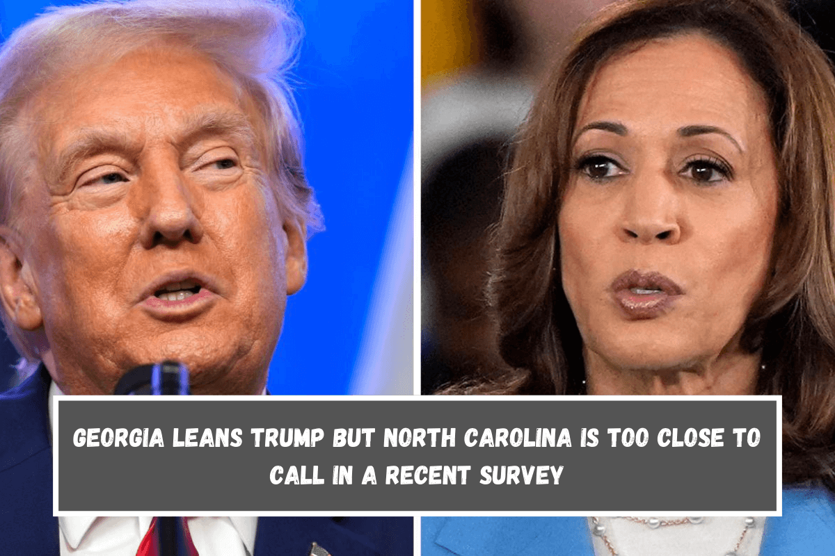 Georgia leans Trump but North Carolina is too close to call in a recent survey