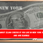 Get about $2,000 checks if you live in New York State and are eligible