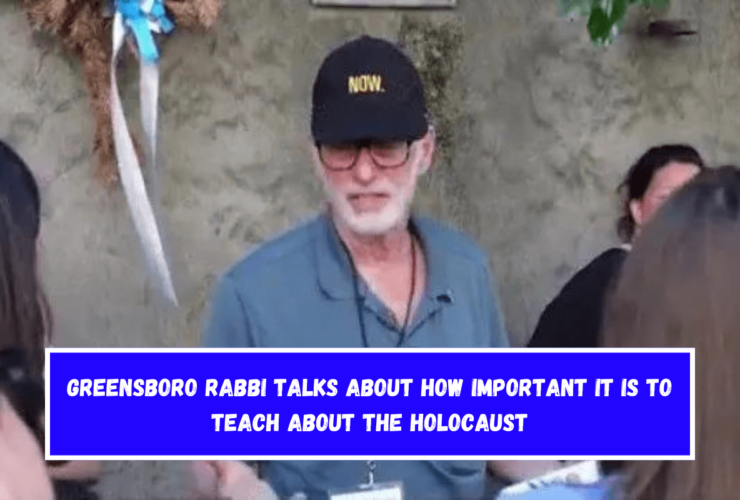 Greensboro rabbi talks about how important it is to teach about the Holocaust