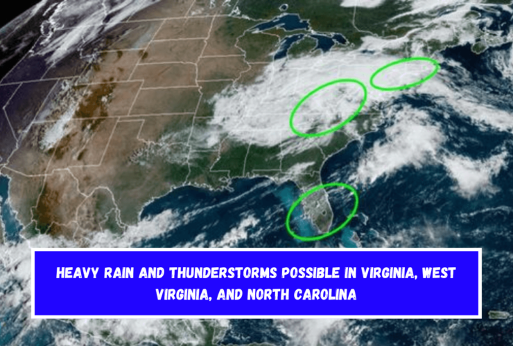 Heavy Rain and Thunderstorms Possible in Virginia, West Virginia, and North Carolina