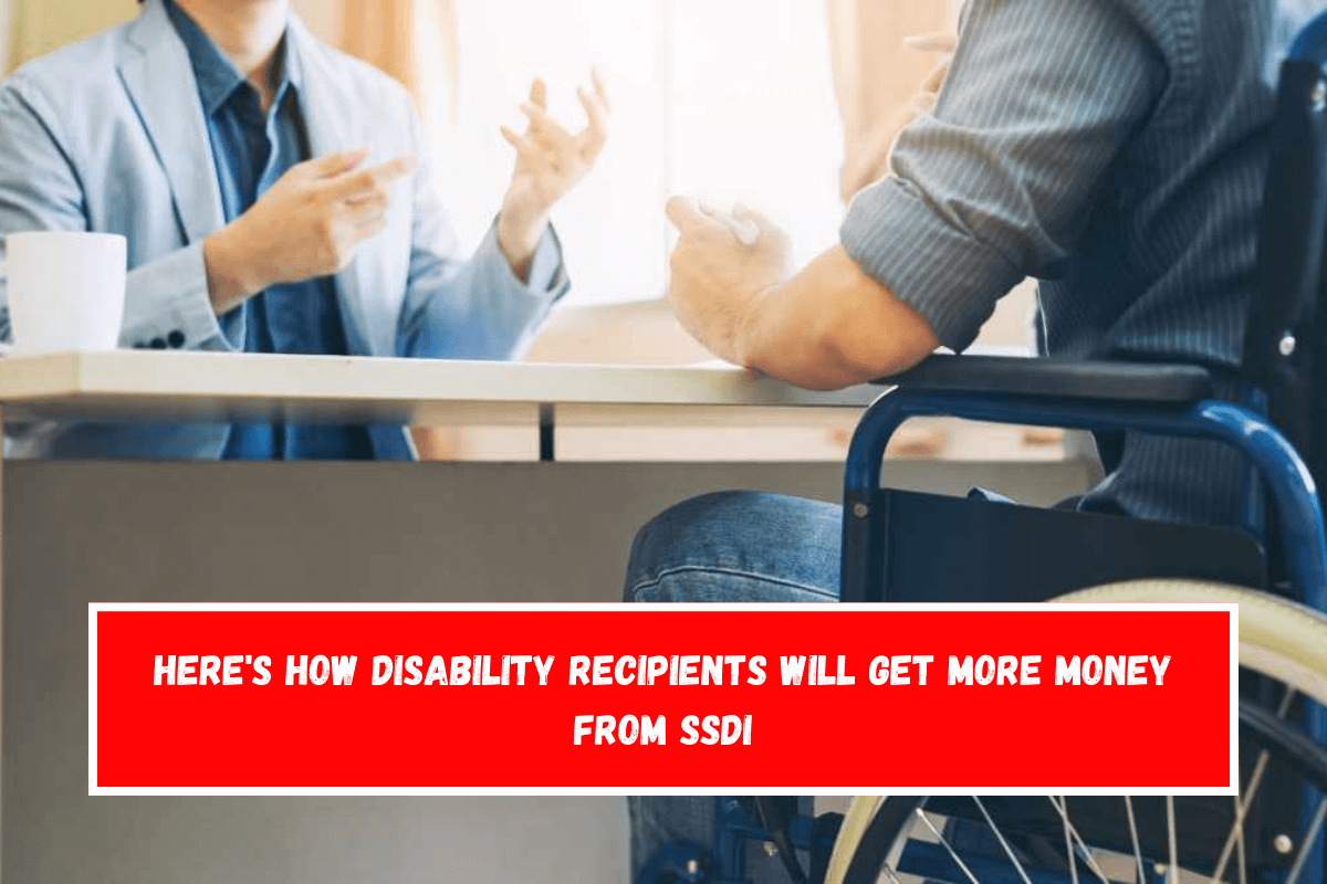 Here's how disability recipients will get more money from SSDI