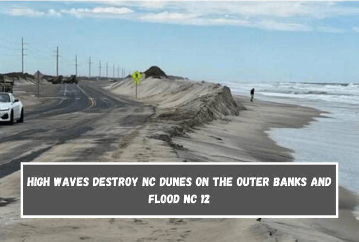 High waves destroy NC dunes on the Outer Banks and flood NC 12